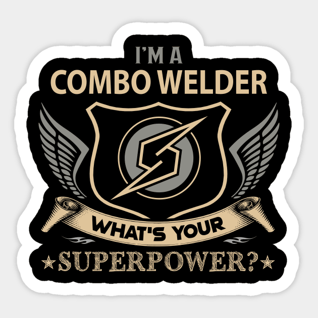 Combo Welder T Shirt - Superpower Gift Item Tee Sticker by Cosimiaart